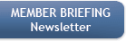 MEMBER BRIEFING Newsletter